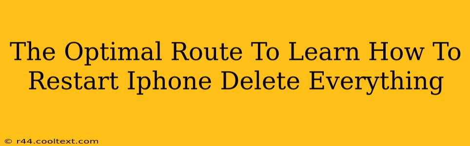 The Optimal Route To Learn How To Restart Iphone Delete Everything