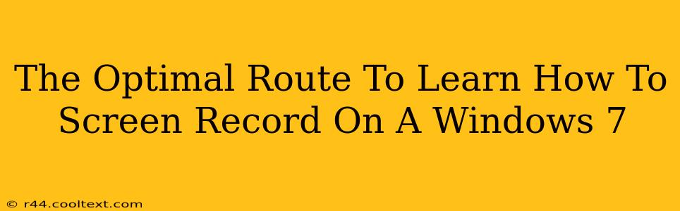 The Optimal Route To Learn How To Screen Record On A Windows 7