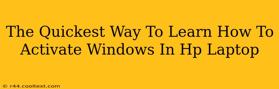 The Quickest Way To Learn How To Activate Windows In Hp Laptop