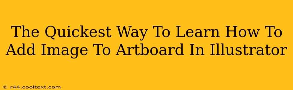 The Quickest Way To Learn How To Add Image To Artboard In Illustrator