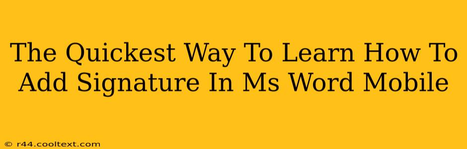 The Quickest Way To Learn How To Add Signature In Ms Word Mobile