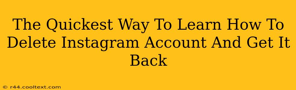 The Quickest Way To Learn How To Delete Instagram Account And Get It Back