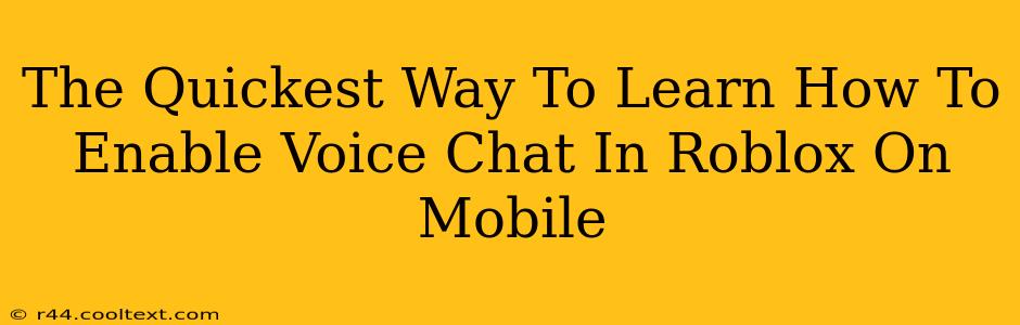 The Quickest Way To Learn How To Enable Voice Chat In Roblox On Mobile