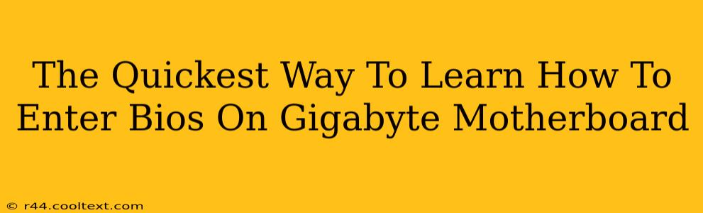 The Quickest Way To Learn How To Enter Bios On Gigabyte Motherboard