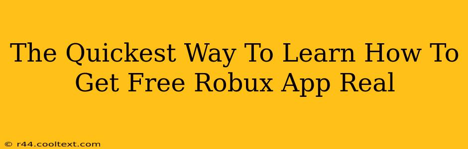 The Quickest Way To Learn How To Get Free Robux App Real