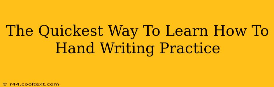 The Quickest Way To Learn How To Hand Writing Practice