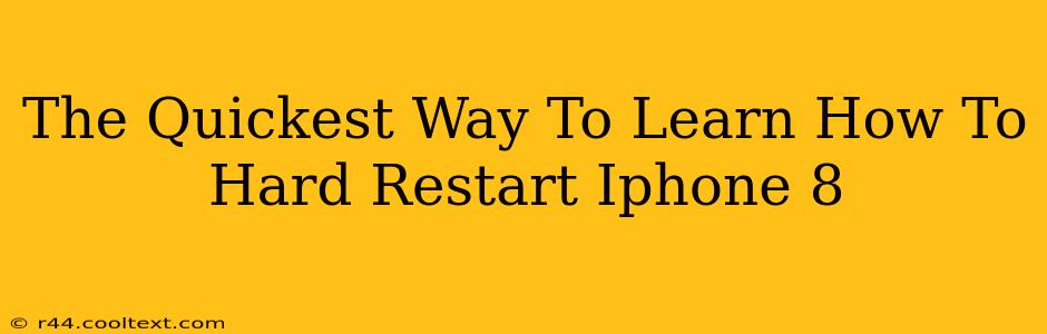 The Quickest Way To Learn How To Hard Restart Iphone 8