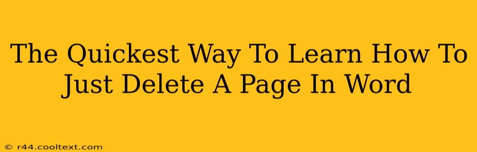 The Quickest Way To Learn How To Just Delete A Page In Word