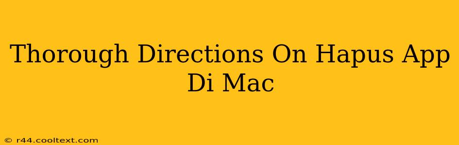 Thorough Directions On Hapus App Di Mac