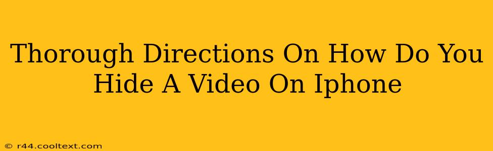 Thorough Directions On How Do You Hide A Video On Iphone