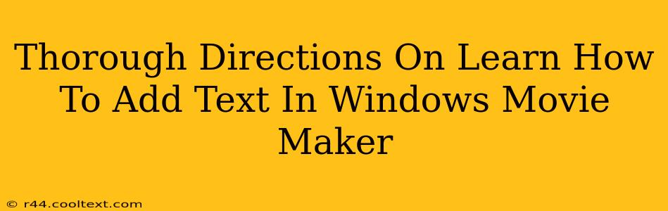 Thorough Directions On Learn How To Add Text In Windows Movie Maker