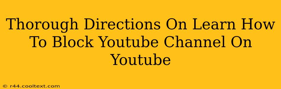 Thorough Directions On Learn How To Block Youtube Channel On Youtube