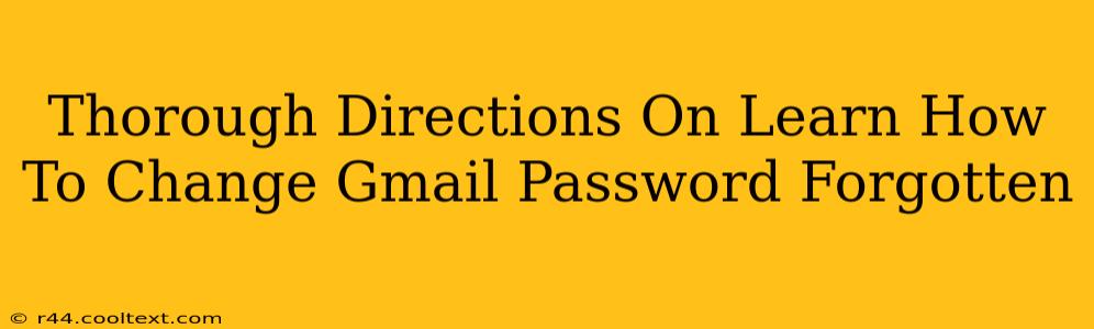 Thorough Directions On Learn How To Change Gmail Password Forgotten