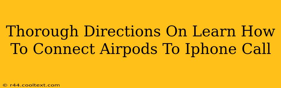 Thorough Directions On Learn How To Connect Airpods To Iphone Call