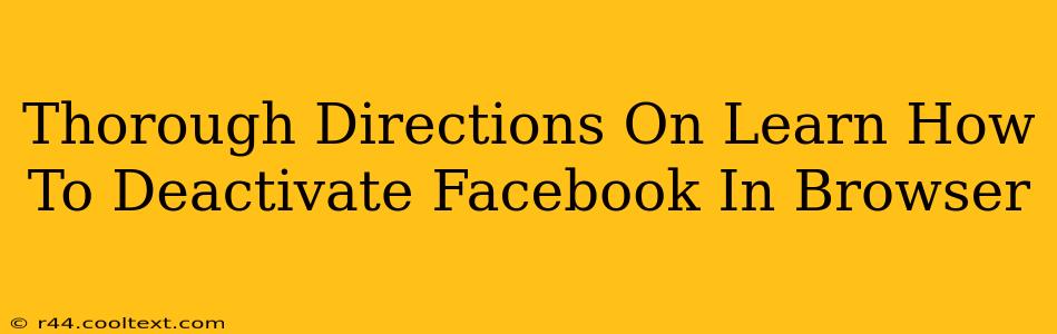 Thorough Directions On Learn How To Deactivate Facebook In Browser