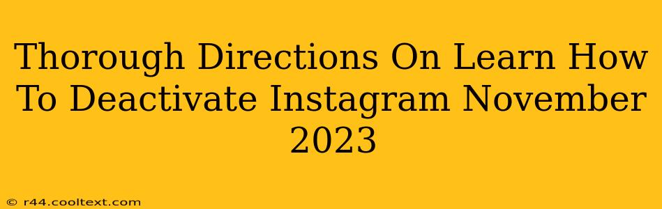 Thorough Directions On Learn How To Deactivate Instagram November 2023