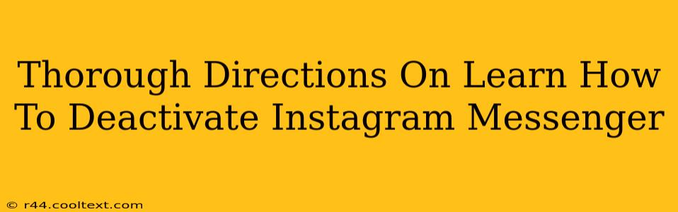 Thorough Directions On Learn How To Deactivate Instagram Messenger