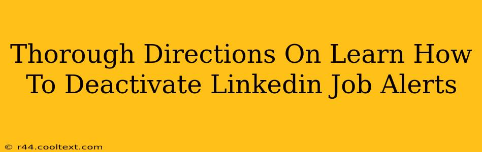 Thorough Directions On Learn How To Deactivate Linkedin Job Alerts