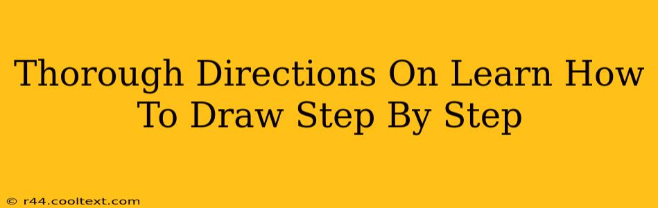 Thorough Directions On Learn How To Draw Step By Step