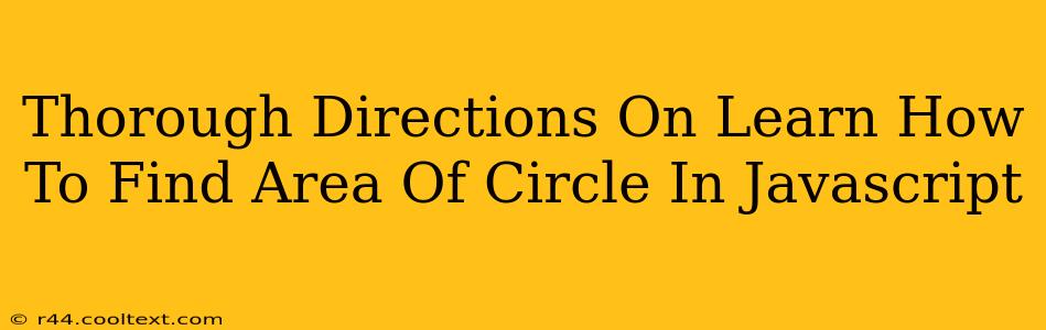 Thorough Directions On Learn How To Find Area Of Circle In Javascript