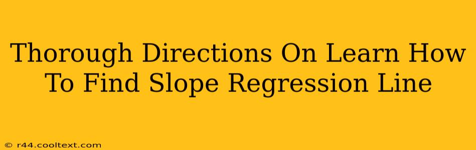 Thorough Directions On Learn How To Find Slope Regression Line