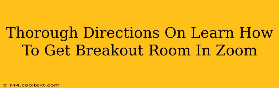 Thorough Directions On Learn How To Get Breakout Room In Zoom