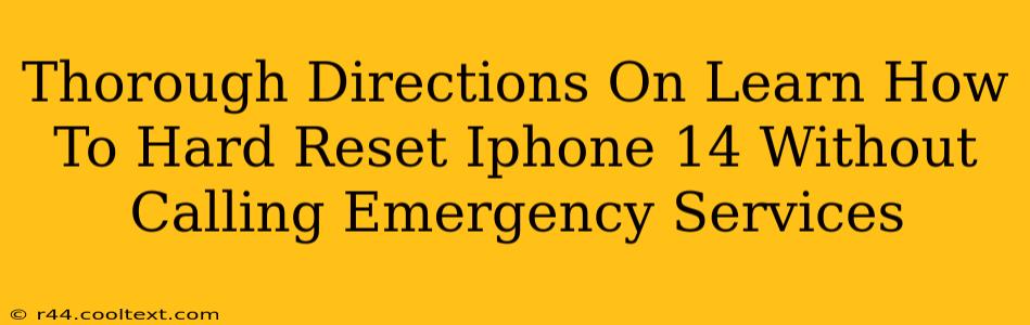 Thorough Directions On Learn How To Hard Reset Iphone 14 Without Calling Emergency Services