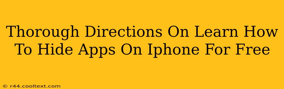 Thorough Directions On Learn How To Hide Apps On Iphone For Free