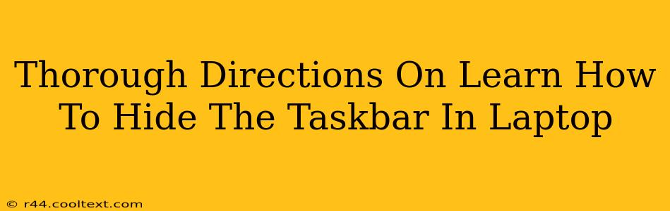 Thorough Directions On Learn How To Hide The Taskbar In Laptop