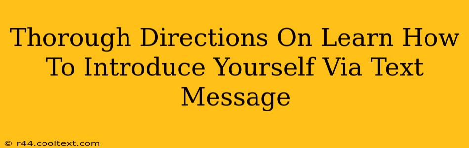 Thorough Directions On Learn How To Introduce Yourself Via Text Message