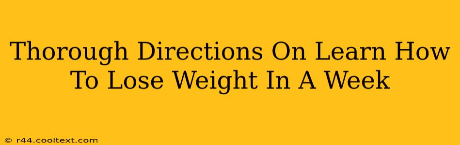 Thorough Directions On Learn How To Lose Weight In A Week