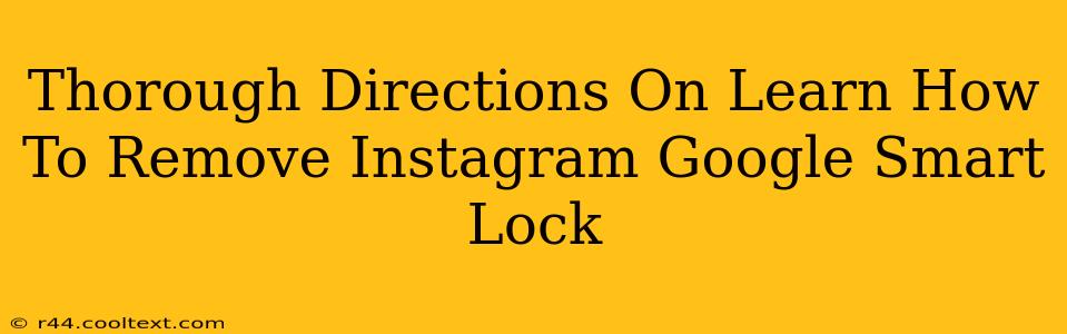 Thorough Directions On Learn How To Remove Instagram Google Smart Lock