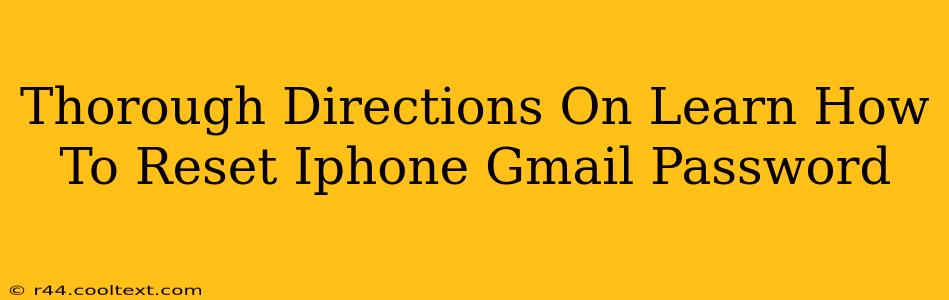 Thorough Directions On Learn How To Reset Iphone Gmail Password