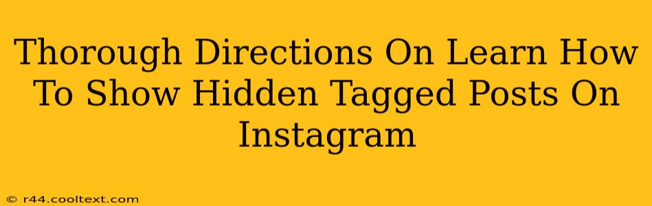 Thorough Directions On Learn How To Show Hidden Tagged Posts On Instagram