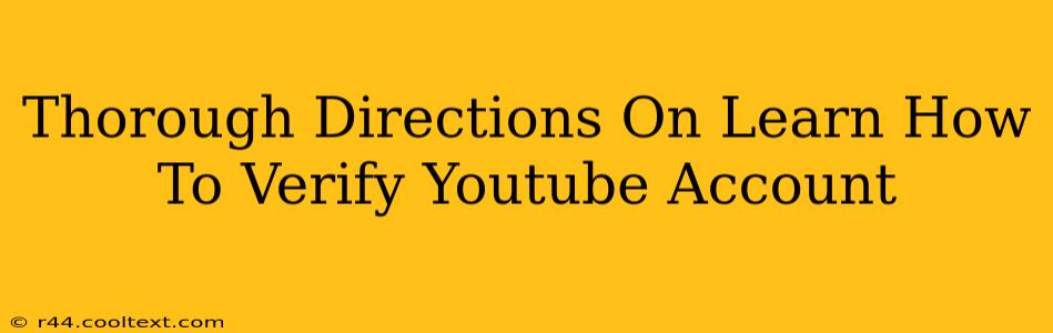 Thorough Directions On Learn How To Verify Youtube Account