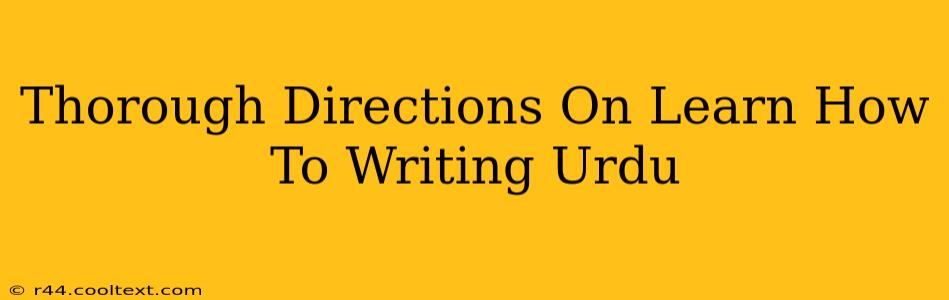 Thorough Directions On Learn How To Writing Urdu