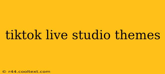 tiktok live studio themes