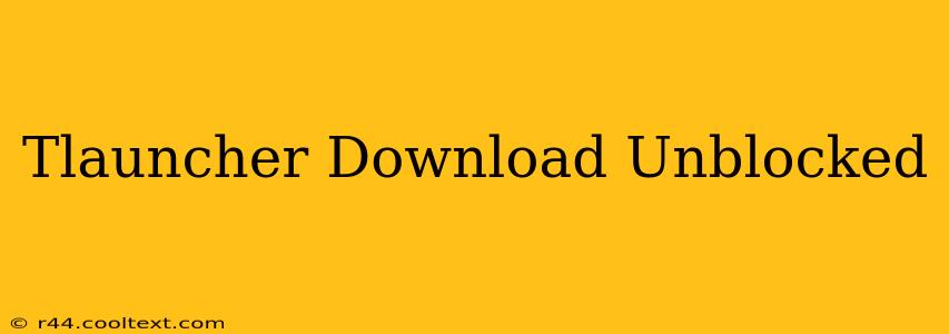 Tlauncher Download Unblocked