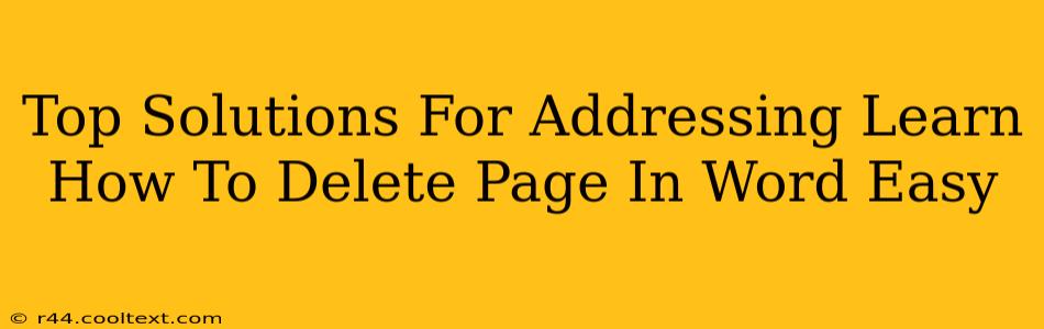 Top Solutions For Addressing Learn How To Delete Page In Word Easy