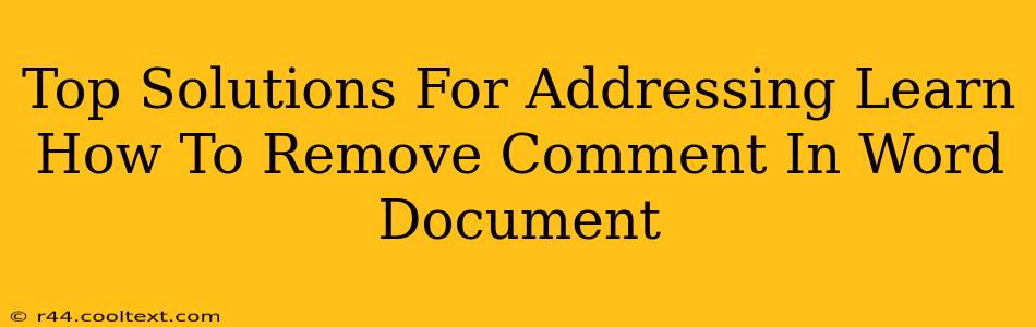 Top Solutions For Addressing Learn How To Remove Comment In Word Document