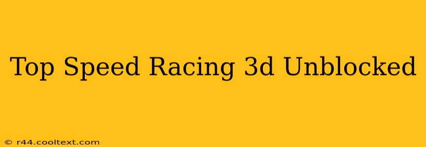 Top Speed Racing 3d Unblocked