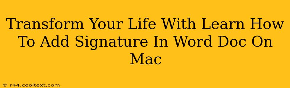 Transform Your Life With Learn How To Add Signature In Word Doc On Mac