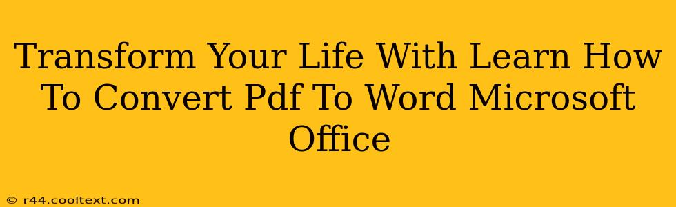 Transform Your Life With Learn How To Convert Pdf To Word Microsoft Office