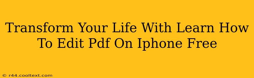 Transform Your Life With Learn How To Edit Pdf On Iphone Free