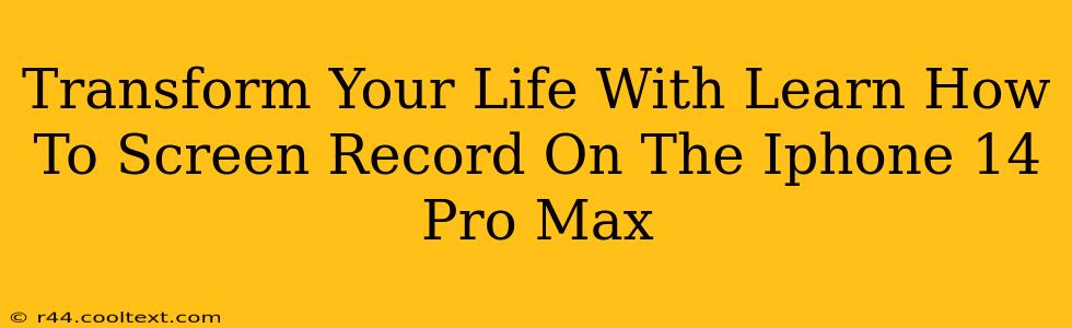 Transform Your Life With Learn How To Screen Record On The Iphone 14 Pro Max