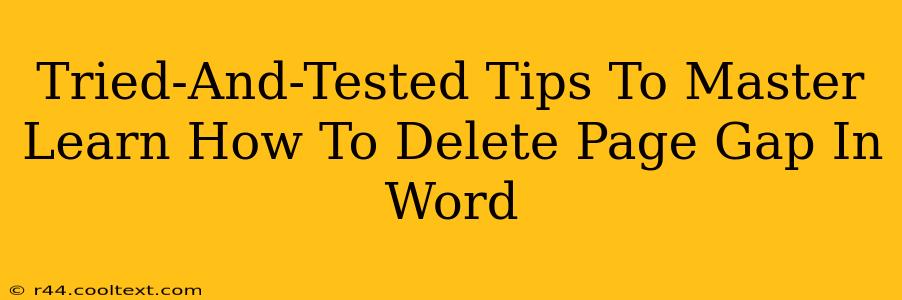 Tried-And-Tested Tips To Master Learn How To Delete Page Gap In Word