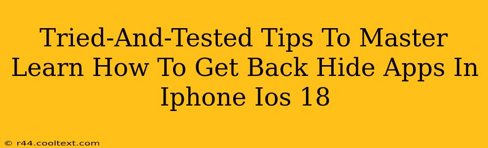 Tried-And-Tested Tips To Master Learn How To Get Back Hide Apps In Iphone Ios 18