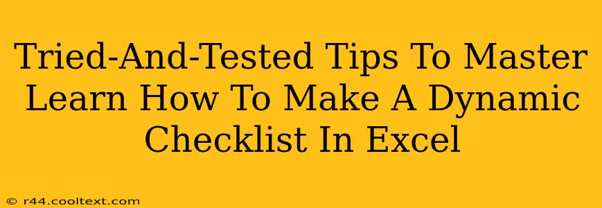 Tried-And-Tested Tips To Master Learn How To Make A Dynamic Checklist In Excel