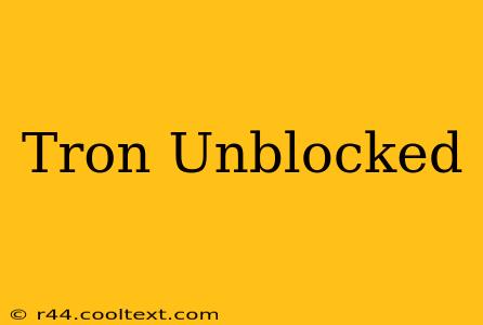 Tron Unblocked