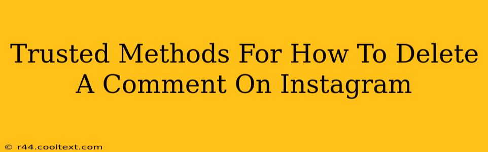Trusted Methods For How To Delete A Comment On Instagram